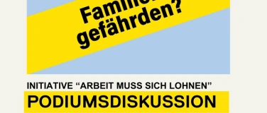Event-Image for 'Podiumsdiskussion: zur Initiative &laquo;Arbeit muss sich lohnen&raquo;'