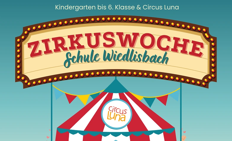 Zirkusvorstellung Schule Wiedlisbach Tickets
