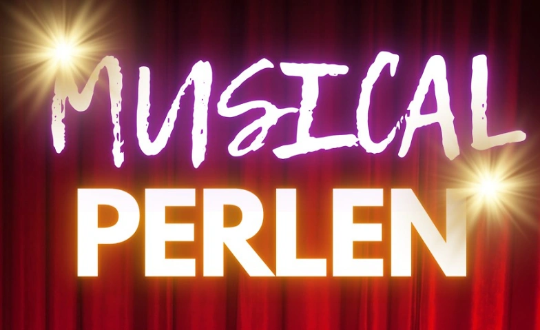 MUSICAL PERLEN – Ein Abend voller Klangfarben Tickets