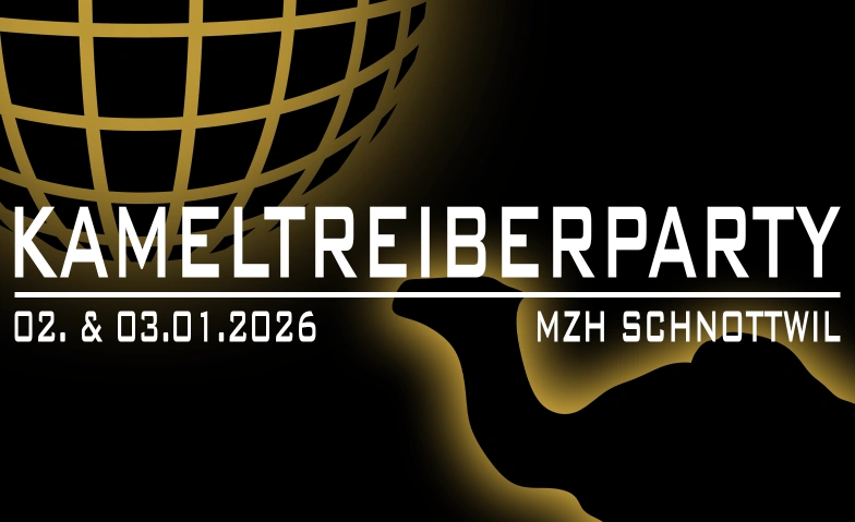 Kameltreiber Party 2026 Schnottwil, Diessbachstrasse 9, 3253 Schnottwil Billets