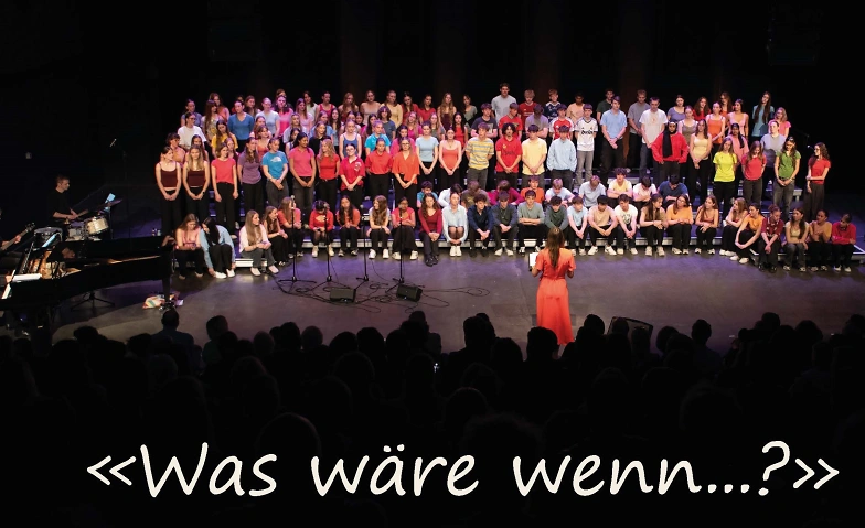 Konzert Chor der 2. Klassen "Was w&auml;re wenn.......?" Tickets