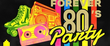 Event-Image for 'Forever 80’s'