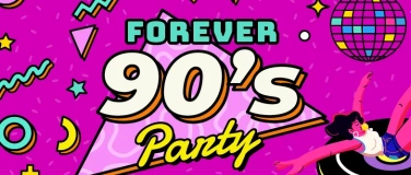 Event-Image for 'Forever 90&rsquo;s'