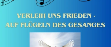 Event-Image for 'Verleih uns Frieden - Auf Flügeln des Gesanges'