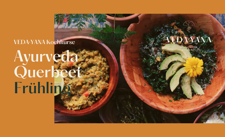 Kochkurs Ayurveda Querbeet Frühling Tickets