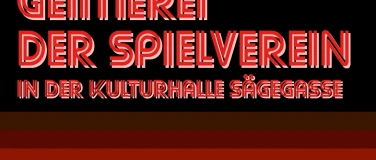 Event-Image for 'Geimerei - Der Spielverein  Kulturhalle S&auml;gegasse Burgdorf'