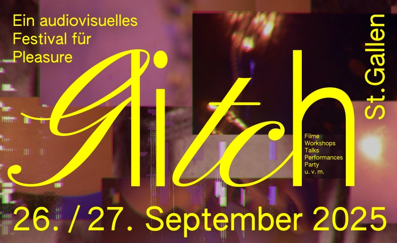 Glitch Festival 2025 Grabenhalle St. Gallen, Unterer Graben 17, 9000 St.Gallen Tickets