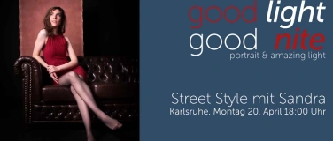 Event-Image for 'GLGN &ndash; Good Light Good Nite  - Street Style Fotografie'