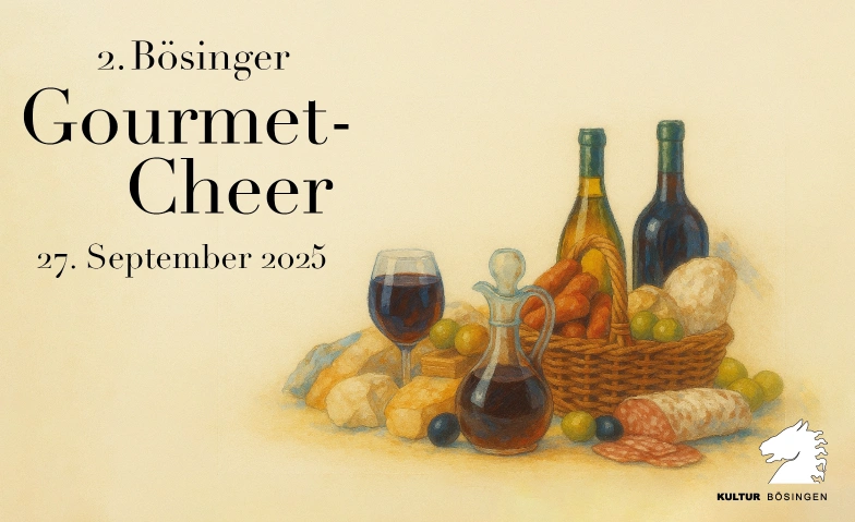 Gourmet-Cheer Bösingen Gemeinde Bösingen, Fendringenstrasse 1a, 3178 Bösingen Tickets