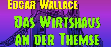 Event-Image for 'Das Wirtshaus an der Themse'