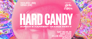 Event-Image for 'Hard Candy - Zurich's Happiest Trance Party'