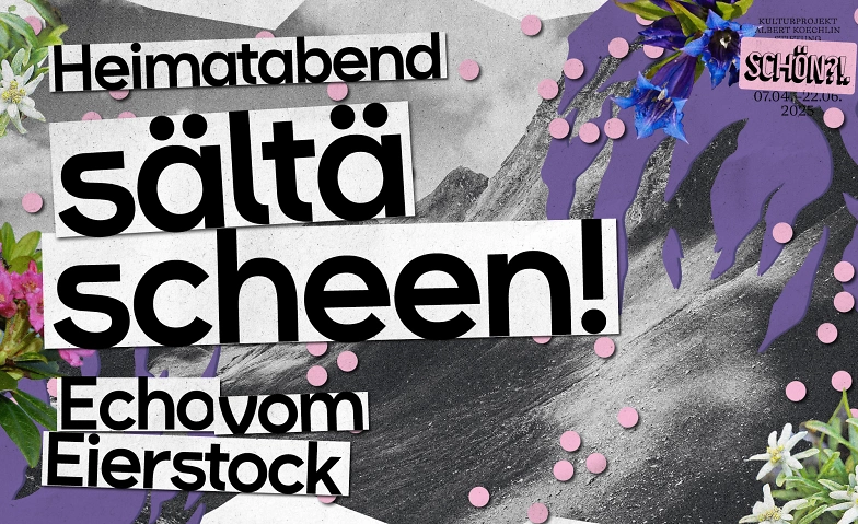 Heimatabend Echo vom Eierstock - s&auml;lt&auml; scheen! Tickets