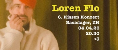 Event-Image for 'Loren Flo: 6. Kissen Konzert im Basislager, Z&uuml;rich'