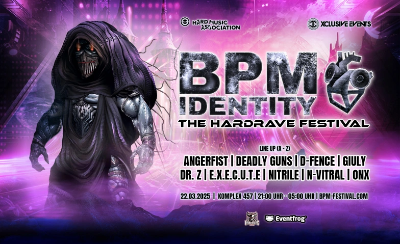 BPM Identity - The HardRave Festival Komplex 457 Halle, Hohlstrasse 457, 8048 Zürich Tickets