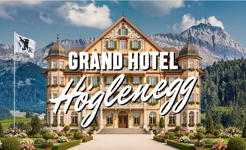 GRAND HOTEL H&Ouml;GLENEGG Tickets