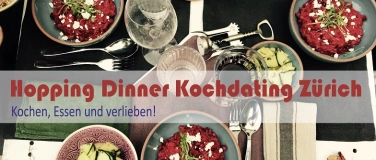 Event-Image for 'Hopping Dinner Z&uuml;rich - &uuml;30 u. &uuml;40'