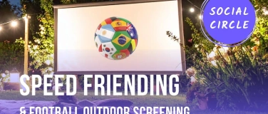 Event-Image for 'Speed Friending & Outdoor Football Screening'