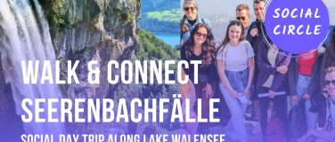 Event-Image for 'Walk & Connect  Seerenbachf&auml;lle Day Trip along Lake Walensee'