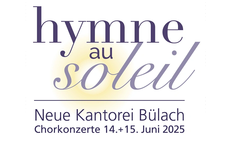 Event-Image for '«Hymne au soleil» – Chorkonzert der Neuen Kantorei Bülach'