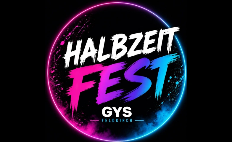 HALBZEIT FEST GYS Feldkirch ECHO CLUB RANKWEIL, Langgasse 116, 6830 Rankweil Tickets