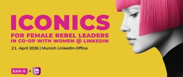 Event-Image for 'ICONICS - FOR FEMALE REBEL LEADERS [M&Uuml;NCHEN]'