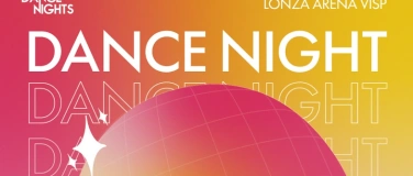 Event-Image for 'Dance Nights - Lonza Arena'