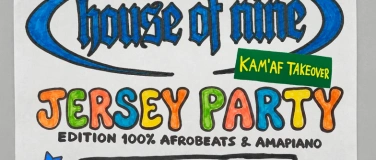 Event-Image for 'House of Nine x Kam'AF Takeover - 100% Afrobeats Amapiano'