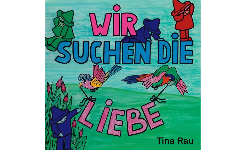 Wir suchen die Liebe Tickets