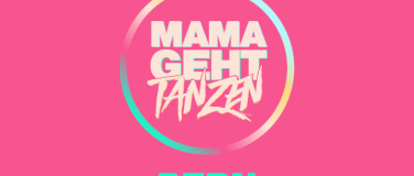 Event-Image for 'MAMAGEHTTANZEN Bern'
