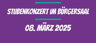 Veranstalter:in von Stubenkonzert im Bürgerssaal