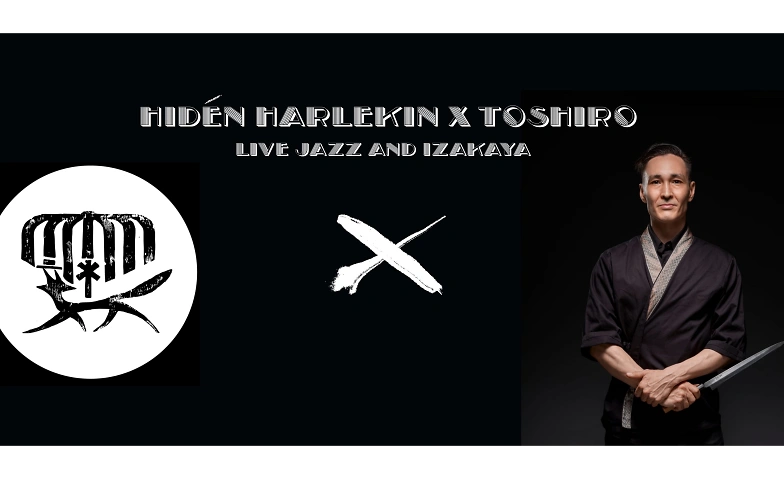 JAPANESE DINNER IZAKAYA HARLEKIN x TOSHIRO Hidén Harlekin Jazz Kissa Club, Bahnhofstrasse 30, 6300 Zug Tickets