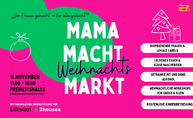 Mama macht WeihnachtsMarkt Freiheitshalle München, Rainer-Werner-Fassbinder-Platz 1, 80636 München Tickets