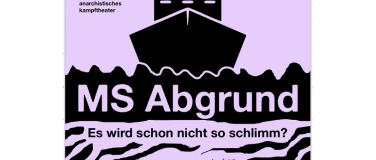 Event-Image for 'Theater: MS Abgrund &ndash; Es wird schon nicht so schlimm?'