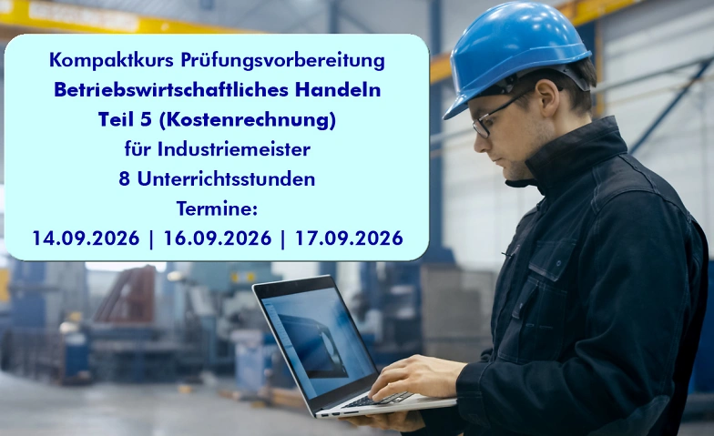 Betriebswirtschaftliches Handeln f&uuml;r Industriemeister Tickets