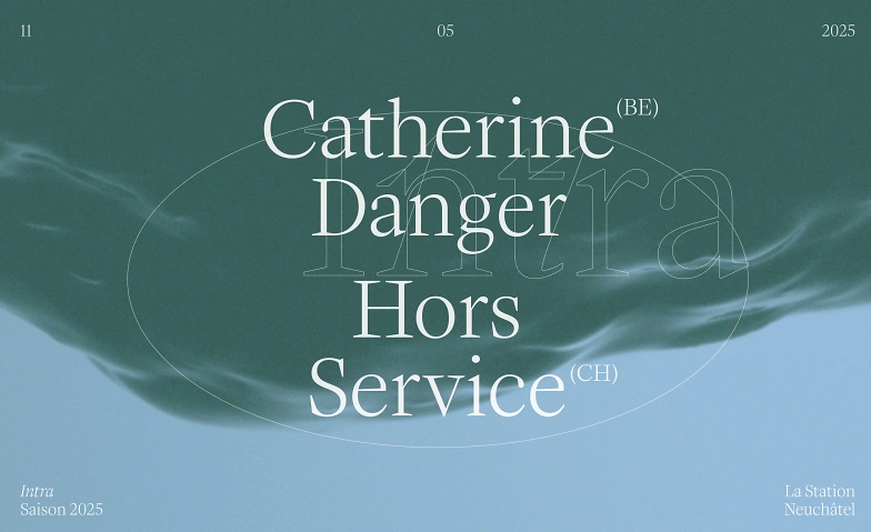 INTRA &ndash; Hors Service (CH) et Catherine Danger (BE) Tickets