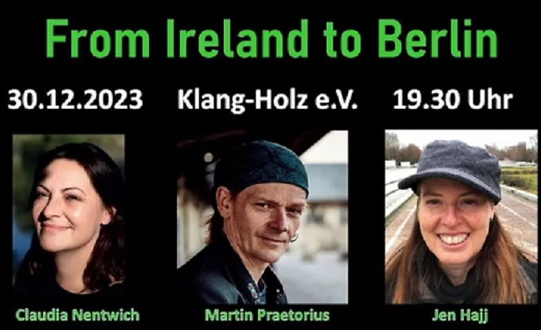 From Ireland to Berlin (Kopie) Klang-Holz e.V., Am Juliusturm 64, 13599 Berlin Tickets