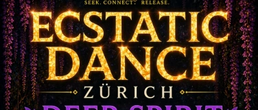 Event-Image for 'ECSTATIC DANCE PARTY Z&Uuml;RICH DEER SPIRIT &middot; SOUND HEALING'