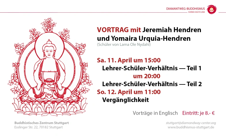 Vortr&auml;ge mit Jeremiah und Yomaira Hendren Buddhistisches Zentrum Stuttgart, Esslinger Stra&szlig;e 22, 70182 Stuttgart Tickets