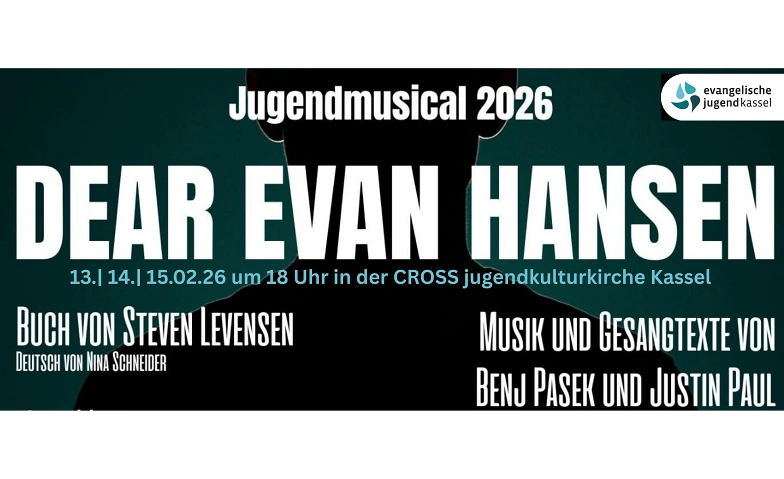 DEAR EVAN HANSEN - JUGENDMUSICAL der Ev. JUGEND KASSEL Tickets
