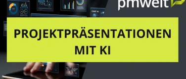 Event-Image for 'pmwelt 2026 Seminar: Projektpr&auml;sentationen mit KI-Unterst&uuml;tz'