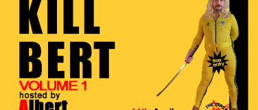 Event-Image for 'Kill Bert - Comedic Storytelling'
