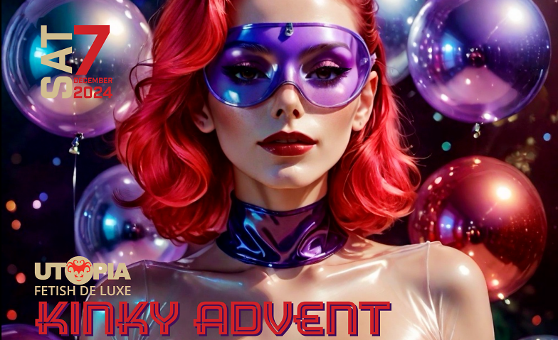 UTOPIA - KINKY ADVENT ${singleEventLocation} Tickets