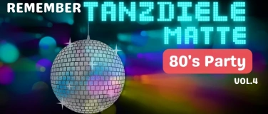 Event-Image for 'Remember Tanzdiele Matte 80's Party, Teil 4'