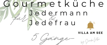 Event-Image for 'Gourmetk&uuml;che f&uuml;r Jedermann und Jedefrau'