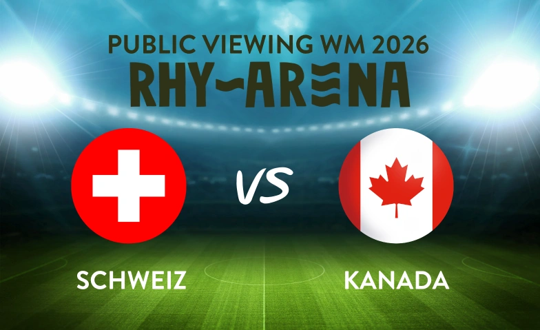 Public Viewing Rhyarena - Schweiz - Kanada Rhykantine, Fischerh&auml;userstrasse 48, 8200 Schaffhausen Tickets