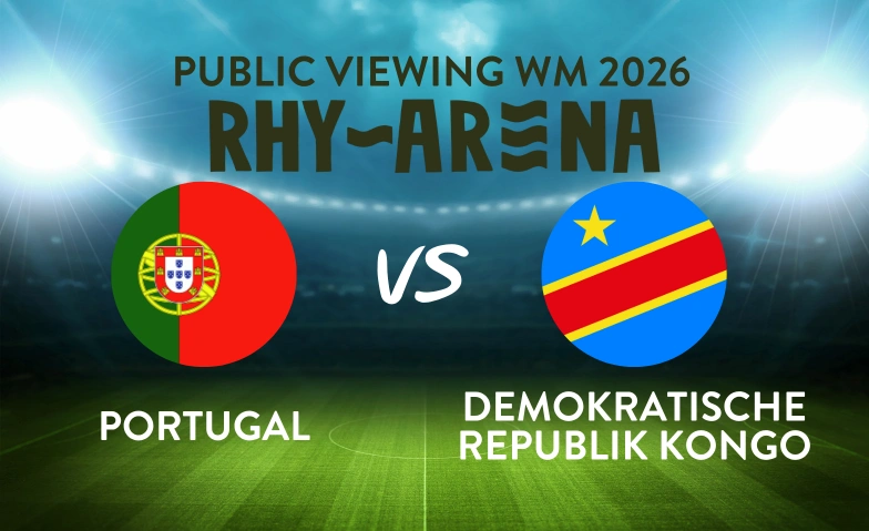 Public Viewing Rhyarena - Portugal - DR Kongo Rhykantine, Fischerh&auml;userstrasse 48, 8200 Schaffhausen Tickets