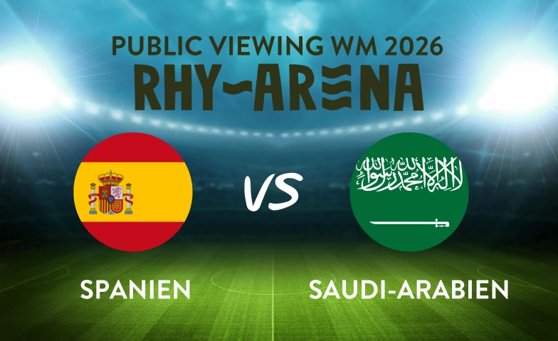Public Viewing Rhyarena - Spanien - Saudi Arabien Rhykantine, Fischerh&auml;userstrasse 48, 8200 Schaffhausen Tickets