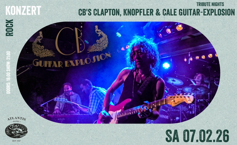CB's Clapton, Knopfler & Cale Guitar-Explosion Atlantis, Klosterberg 13, 4010 Basel Tickets