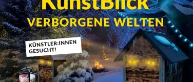 Event-Image for 'KunstBlick - Verborgene Welten (Künstler:innen gesucht!)'