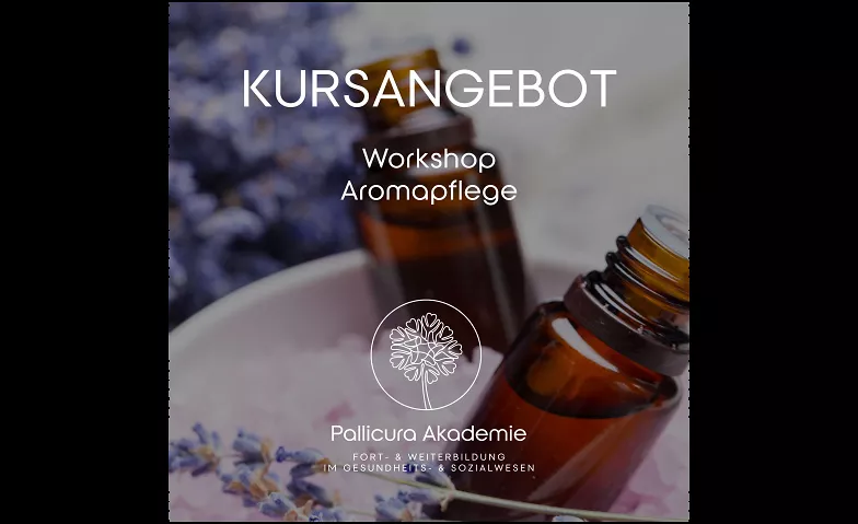 Aromapflege Workshop Pallicura Akademie, Birkenlohstr. 6, 92421 Schwandorf in Bayern Tickets